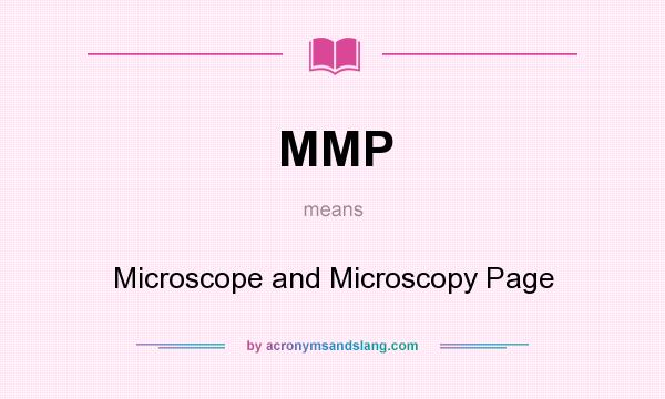 What does MMP mean? It stands for Microscope and Microscopy Page