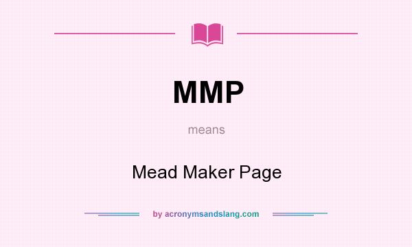 What does MMP mean? It stands for Mead Maker Page