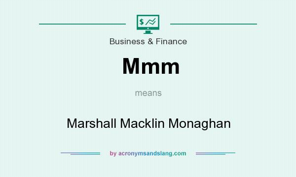 What does Mmm mean? It stands for Marshall Macklin Monaghan