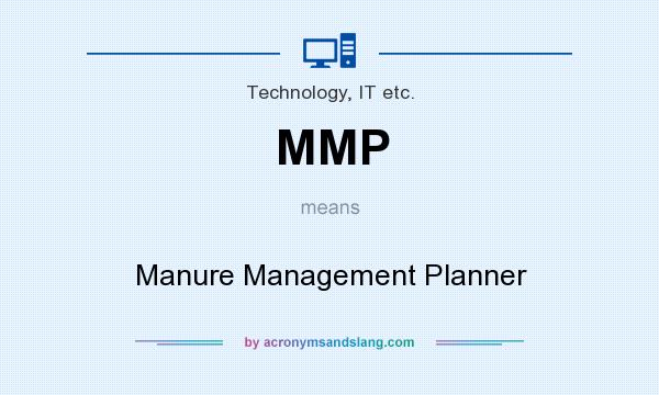 What does MMP mean? It stands for Manure Management Planner