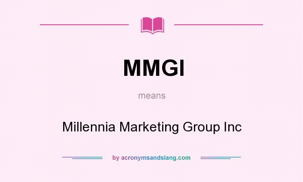 What does MMGI mean? It stands for Millennia Marketing Group Inc
