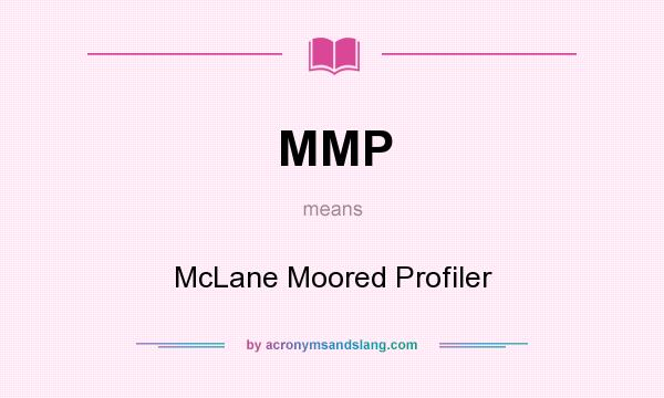 What does MMP mean? It stands for McLane Moored Profiler