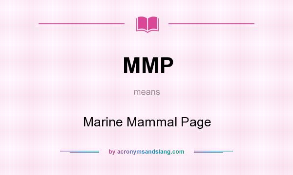 What does MMP mean? It stands for Marine Mammal Page