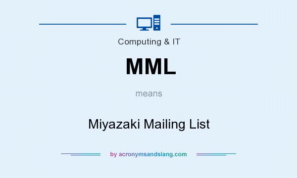 What does MML mean? It stands for Miyazaki Mailing List