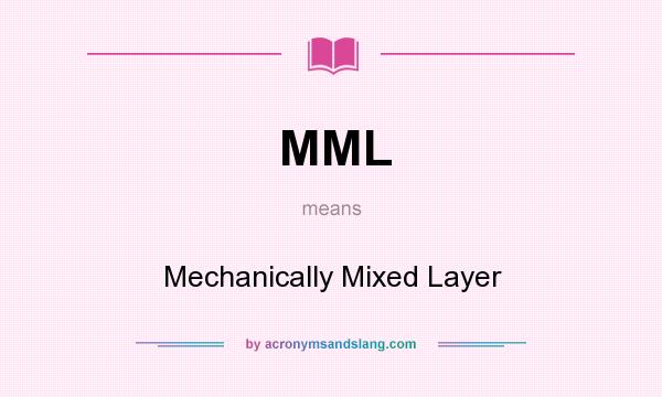 What does MML mean? It stands for Mechanically Mixed Layer