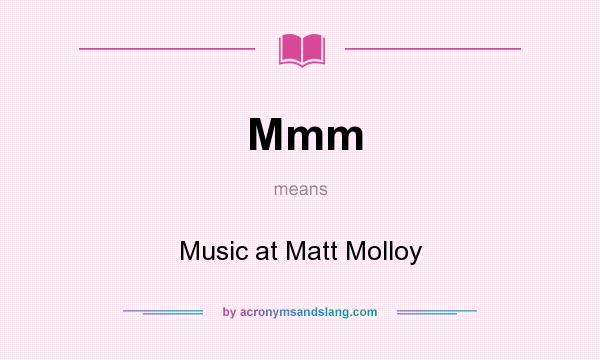 What does Mmm mean? It stands for Music at Matt Molloy