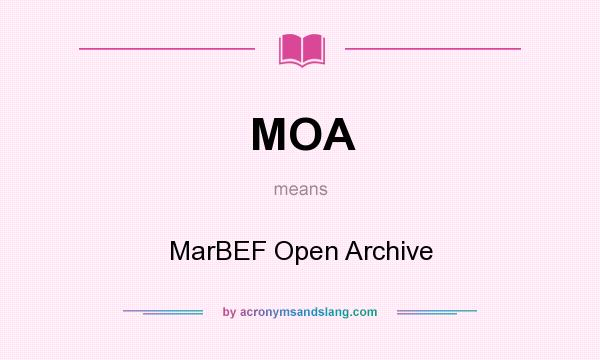 What does MOA mean? It stands for MarBEF Open Archive