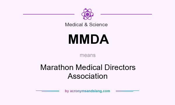 What does MMDA mean? It stands for Marathon Medical Directors Association