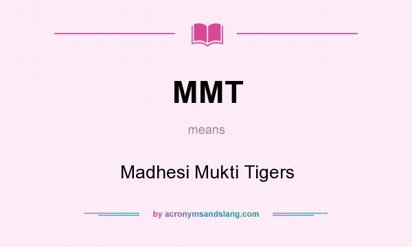 What does MMT mean? It stands for Madhesi Mukti Tigers
