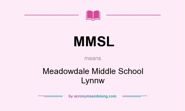 What does MMSL mean? It stands for Meadowdale Middle School Lynnw