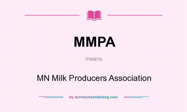 What does MMPA mean? It stands for MN Milk Producers Association