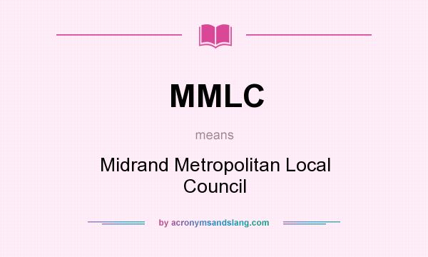 What does MMLC mean? It stands for Midrand Metropolitan Local Council