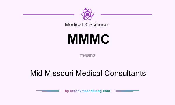 What does MMMC mean? It stands for Mid Missouri Medical Consultants