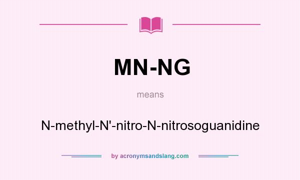 What Does MN NG Mean Definition Of MN NG MN NG Stands For N methyl 