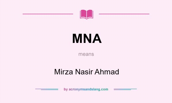 What does MNA mean? It stands for Mirza Nasir Ahmad