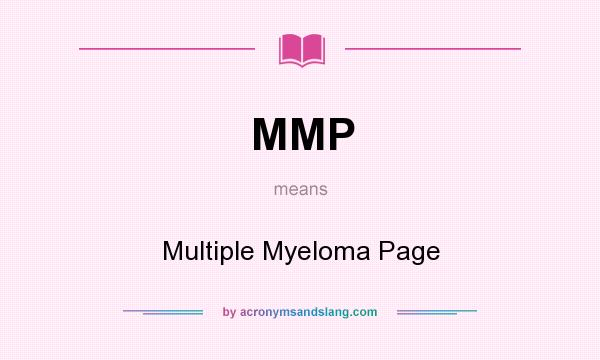 What does MMP mean? It stands for Multiple Myeloma Page