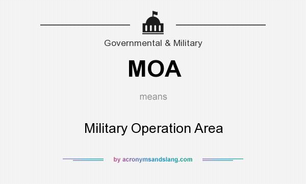 What does MOA mean? It stands for Military Operation Area