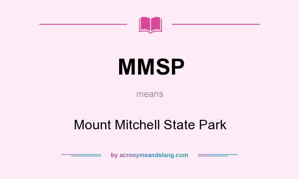 What does MMSP mean? It stands for Mount Mitchell State Park