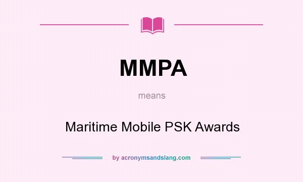 What does MMPA mean? It stands for Maritime Mobile PSK Awards