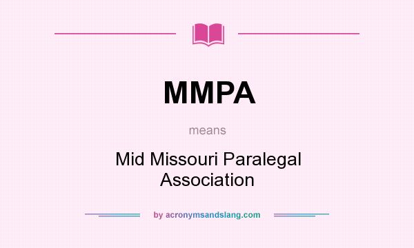 What does MMPA mean? It stands for Mid Missouri Paralegal Association