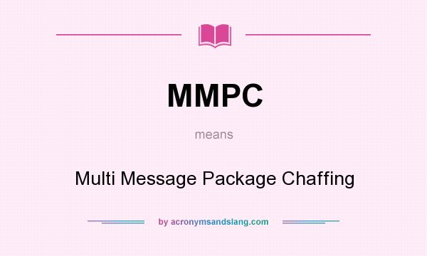 What does MMPC mean? It stands for Multi Message Package Chaffing