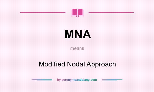 What does MNA mean? It stands for Modified Nodal Approach