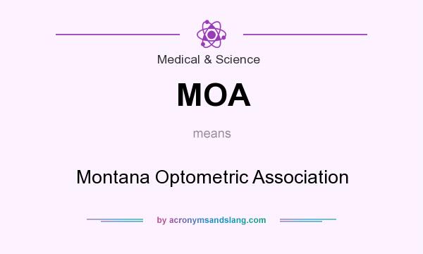 What does MOA mean? It stands for Montana Optometric Association