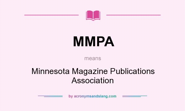 What does MMPA mean? It stands for Minnesota Magazine Publications Association