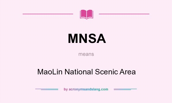 What does MNSA mean? It stands for MaoLin National Scenic Area