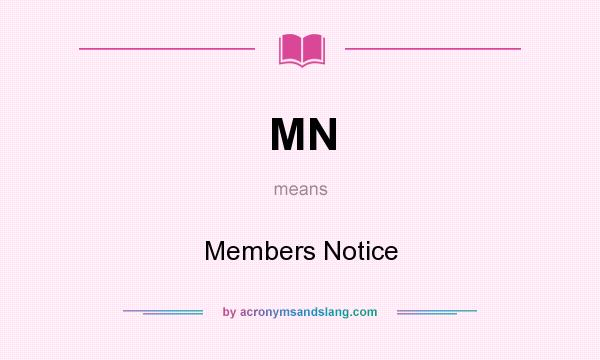 What does MN mean? It stands for Members Notice