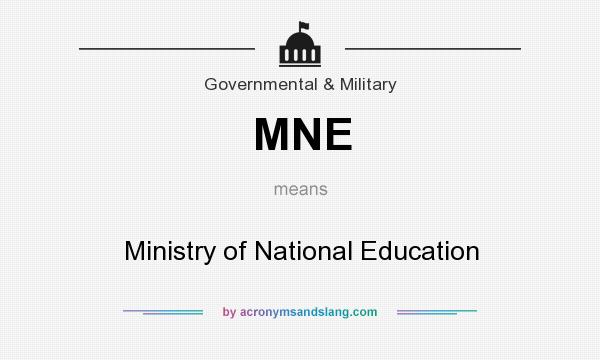 What does MNE mean? It stands for Ministry of National Education