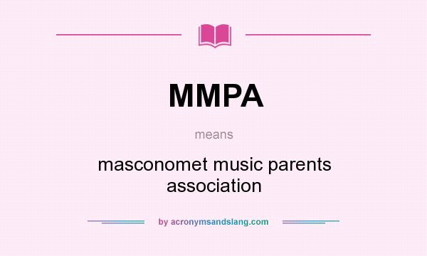What does MMPA mean? It stands for masconomet music parents association