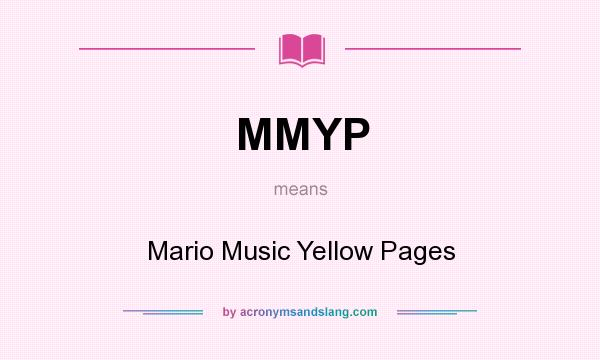 What does MMYP mean? It stands for Mario Music Yellow Pages