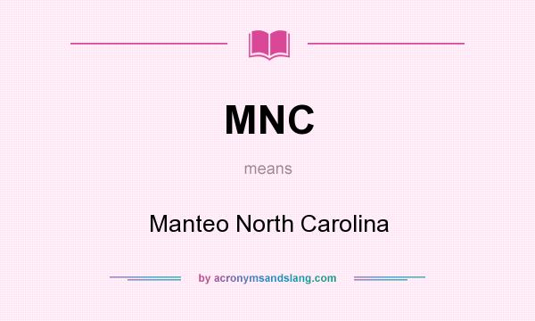 What does MNC mean? It stands for Manteo North Carolina