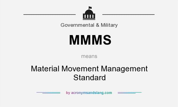 What does MMMS mean? It stands for Material Movement Management Standard