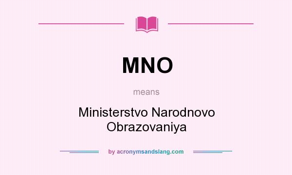 What does MNO mean? It stands for Ministerstvo Narodnovo Obrazovaniya