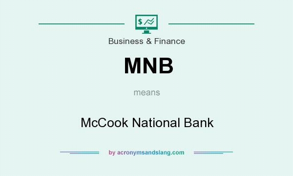 What does MNB mean? It stands for McCook National Bank