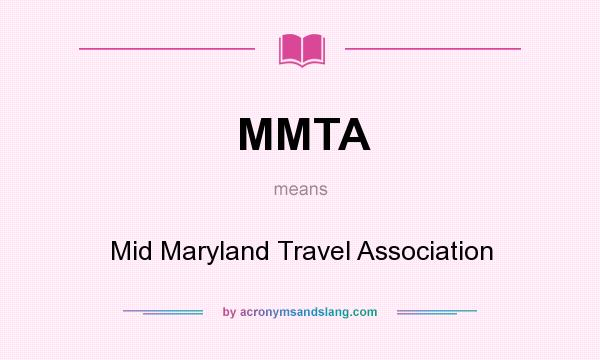 What does MMTA mean? It stands for Mid Maryland Travel Association
