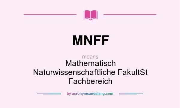 What does MNFF mean? It stands for Mathematisch Naturwissenschaftliche FakultSt Fachbereich