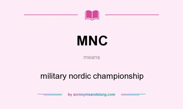 What does MNC mean? It stands for military nordic championship
