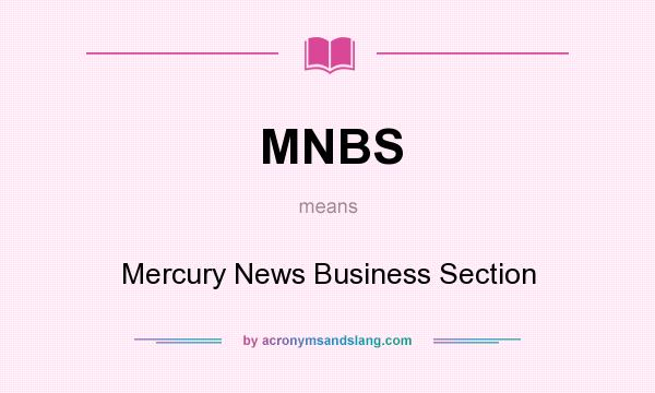 What does MNBS mean? It stands for Mercury News Business Section