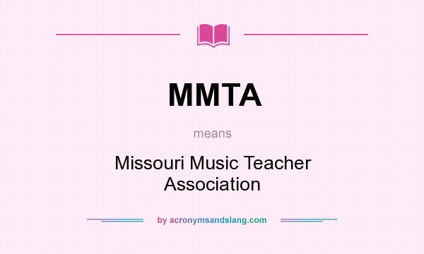 What does MMTA mean? It stands for Missouri Music Teacher Association