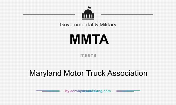 What does MMTA mean? It stands for Maryland Motor Truck Association