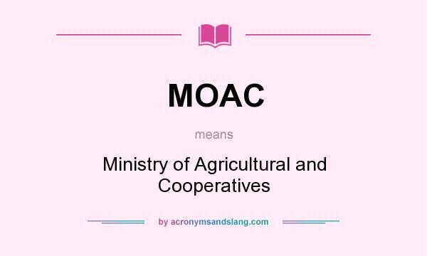 What does MOAC mean? It stands for Ministry of Agricultural and Cooperatives