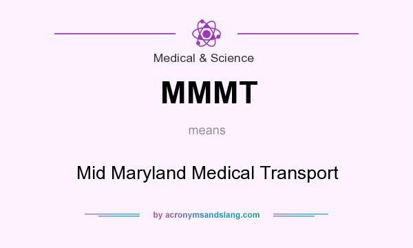 What does MMMT mean? It stands for Mid Maryland Medical Transport