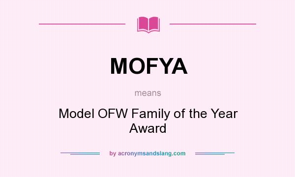 What does MOFYA mean? It stands for Model OFW Family of the Year Award