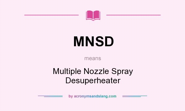 What does MNSD mean? It stands for Multiple Nozzle Spray Desuperheater