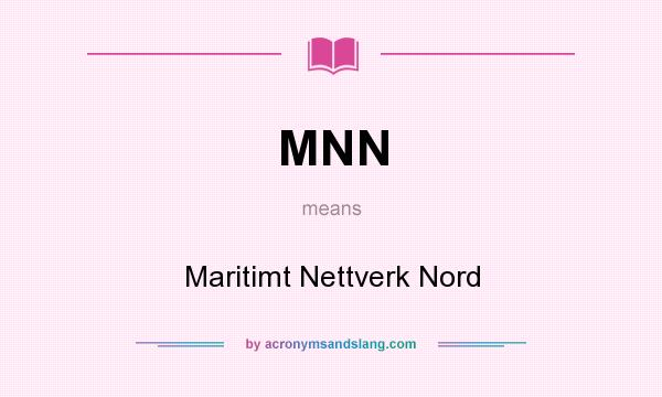 What does MNN mean? It stands for Maritimt Nettverk Nord