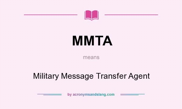 What does MMTA mean? It stands for Military Message Transfer Agent