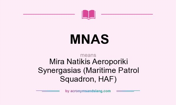 What does MNAS mean? It stands for Mira Natikis Aeroporiki Synergasias (Maritime Patrol Squadron, HAF)
